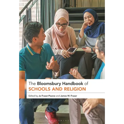 The Bloomsbury Handbook of Schools and Religion - Paperback