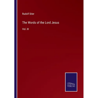 The Words of the Lord Jesus: Vol. III - Paperback