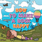 How to Make a Rock Happy: A Guide to Laughing Wellness - Paperback