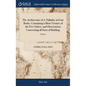 The Architecture of A. Palladio; in Four Books. Containing a Short Treatise of the Five Orders, and Observations Concerning all Sorts of Building: As - Hardcover