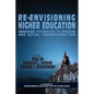 Re-Envisioning Higher Education: Embodied Pathways to Wisdom and Social Transformation - Hardcover