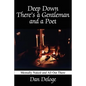 Deep Down There's a Gentleman and a Poet: Mentally Naked and All Out There - Paperback