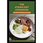 The Atkins Diet Cookbook for Newbies and Beginners - Paperback