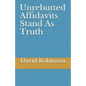 Unrebutted Affidavits Stand as Truth - Paperback