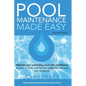 Pool Maintenance Made Easy (Second Edition) - Paperback