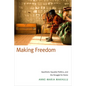 Making Freedom: Apartheid, Squatter Politics, and the Struggle for Home - Paperback