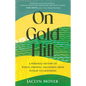 On Gold Hill: A Personal History of Wheat, Farming, and Family, from Punjab to California - Paperback