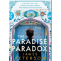 The Paradise Paradox: A Search for Lost Human Nature Among the Ruins of Civilization - Hardcover