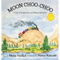 Moon Choo-Choo: A Tale of Imagination and Sibling Adventure - Hardcover