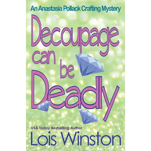 Decoupage Can Be Deadly - Paperback
