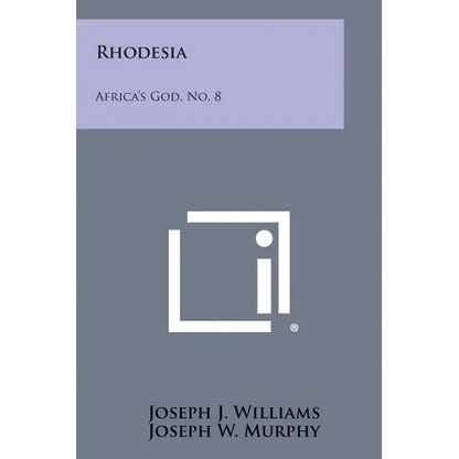 Rhodesia: Africa's God, No. 8 - Paperback
