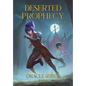 Deserted Prophecy - Hardcover