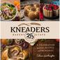 Kneaders Bakery & Cafe: A Celebration of Our Recipes and Memories - Hardcover
