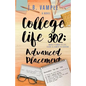 College Life 302: Advanced Placement - Paperback
