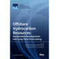 Offshore Hydrocarbon Resources: Sustainable Development and Long-Term Forecasting - Hardcover