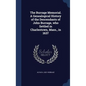 The Burrage Memorial. A Genealogical History of the Descendants of John Burrage, who Settled in Charlestown, Mass., in 1637 - Hardcover