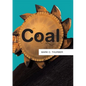 Coal - Hardcover