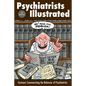 Psychiatrists Illustrated: Cartoons Summarizing the Behavior of Psychiatrists - Paperback