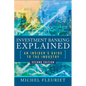 Investment Banking Explained, Second Edition: An Insider's Guide to the Industry - Hardcover