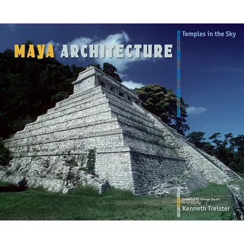 Maya Architecture: Temples in the Sky - Hardcover
