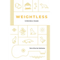 Weightless: A Steamy Contemporary Women's Fiction Novel - Paperback