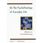 On the Psychotheology of Everyday Life: Reflections on Freud and Rosenzweig - Paperback