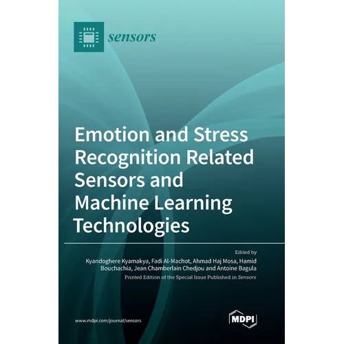 Emotion and Stress Recognition Related Sensors and Machine Learning Technologies - Hardcover