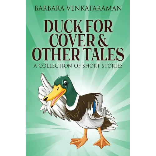 Duck For Cover & Other Tales: A Collection Of Short Stories - Paperback
