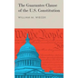 The Guarantee Clause of the U.S. Constitution (1972) - Hardcover