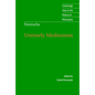 Nietzsche: Untimely Meditations - Paperback