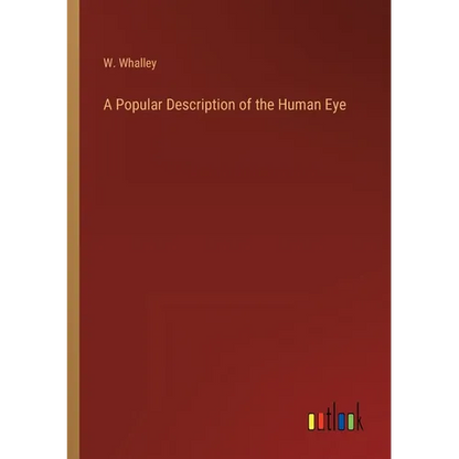 A Popular Description of the Human Eye - Paperback