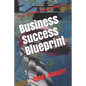 Business Success Blueprint: The Serious Entrepreneurs - Paperback