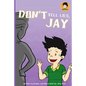 Don't Tell Lies, Jay!: Best Children's Books - Paperback