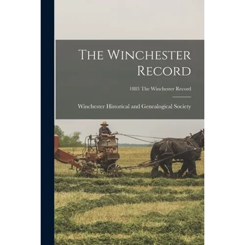 The Winchester Record; 1885 The Winchester record - Paperback