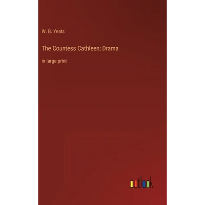 The Countess Cathleen; Drama: in large print - Hardcover