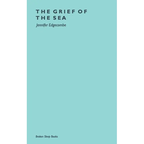 The Grief of The Sea - Paperback