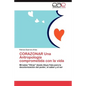 CORAZONAR Una Antropología comprometida con la vida - Paperback