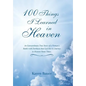 100 Things I Learned in Heaven: An Extraordinary True Story of a Woman's Battle with Darkness that Led Her to Journey to Heaven Many Times. - Hardcover