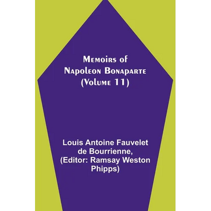 Memoirs of Napoleon Bonaparte (Volume 11) - Paperback