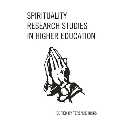 Spirituality Research Studies in Higher Education - Hardcover