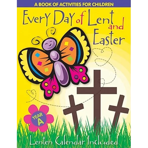 Every Day of Lent: A Book of Activities for Children--Cycle a - Paperback