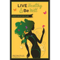 Live Healthy and Be Well: Create an Action Plan - Paperback