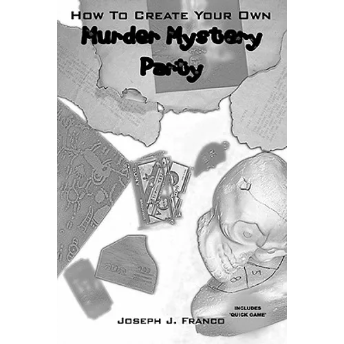 How To Create Your Own Murder Mystery Party - Paperback
