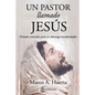 Un Pastor Llamado Jesus: Virtudes Esenciales para un Liderazgo Transformador - Paperback