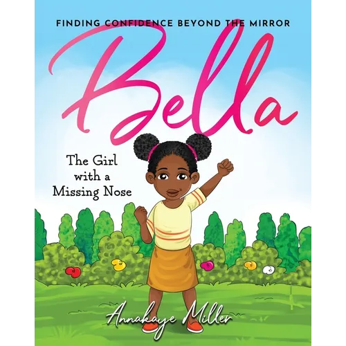 Bella: The Girl with a Missing Nose - Paperback