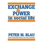 Exchange and Power in Social Life - Paperback
