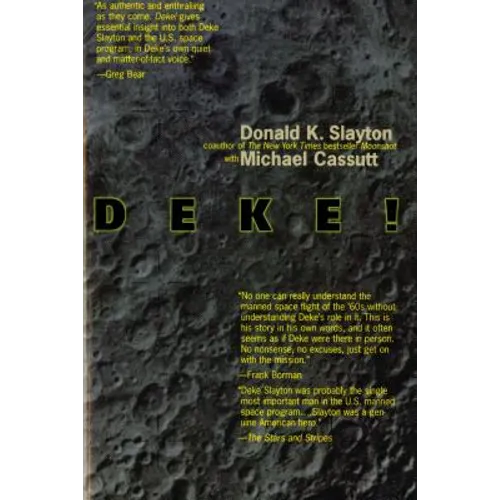 Deke! U.S. Manned Space: From Mercury to the Shuttle - Paperback