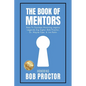 The Book of Mentors - Honoring Legacy Legend Bob Proctor - Paperback