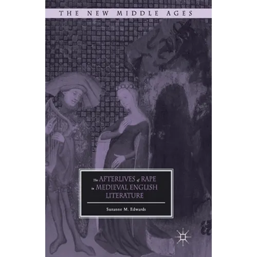 The Afterlives of Rape in Medieval English Literature - Paperback