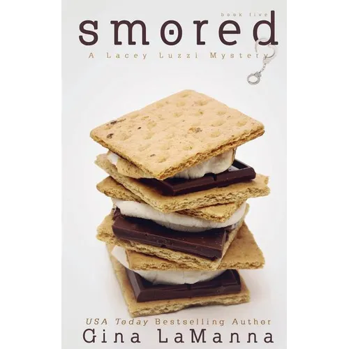 Lacey Luzzi: Smored: a humorous, cozy mystery! - Paperback